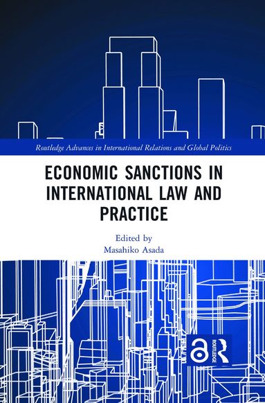 bokomslag Economic Sanctions in International Law and Practice