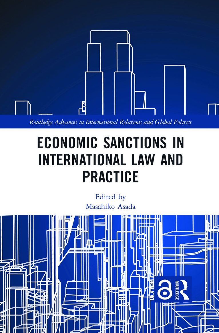 Economic Sanctions in International Law and Practice 1