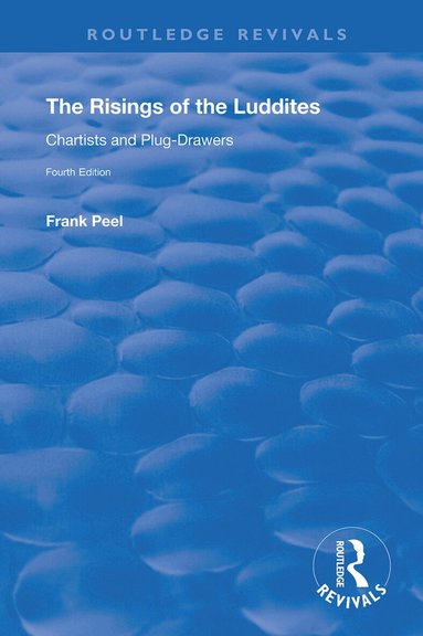 Frank Peel - Risings of the Luddites, Inbunden