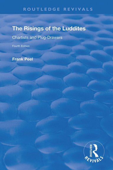 bokomslag Risings of the Luddites, Chartists and Plug-Drawers