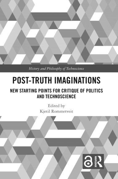 Kjetil Rommetveit - Post-Truth Imaginations, Inbunden