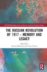 bokomslag The Russian Revolution of 1917 - Memory and Legacy
