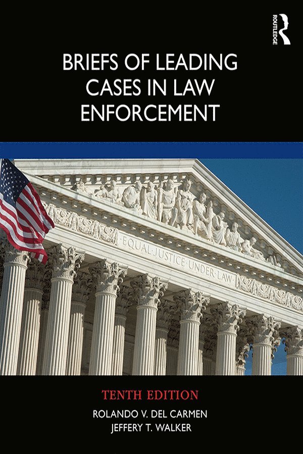 Rolando V. del Carmen, Jeffery T. Walker - Briefs of Leading Cases in Law Enforcement, Häftad