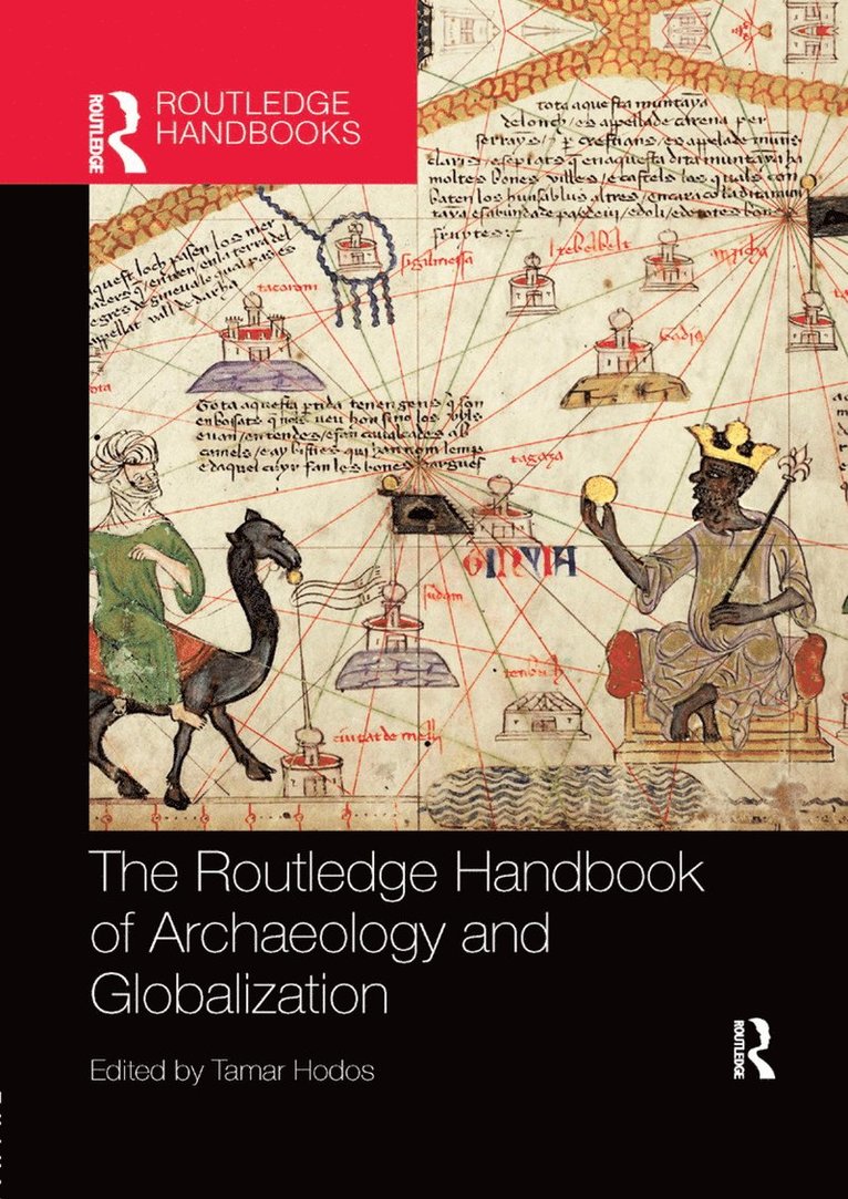 Routledge Handbook of Archaeology and Globalization