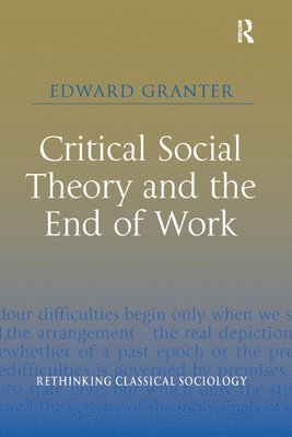 bokomslag Critical Social Theory and the End of Work