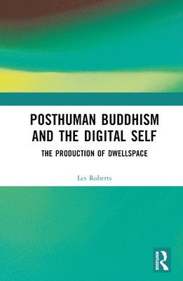 bokomslag Posthuman Buddhism and the Digital Self
