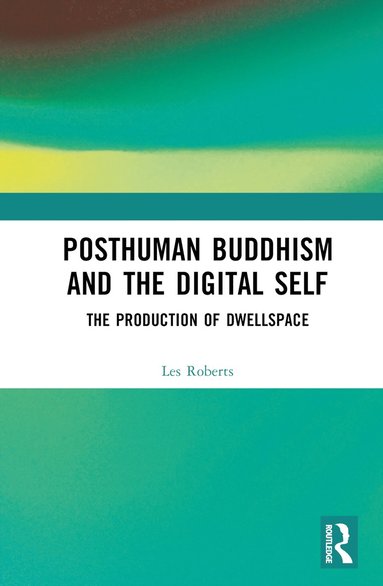 bokomslag Posthuman Buddhism and the Digital Self