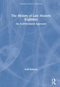 bokomslag The History of Late Modern Englishes