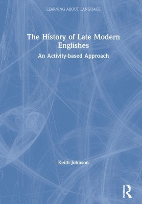 The History of Late Modern Englishes 1