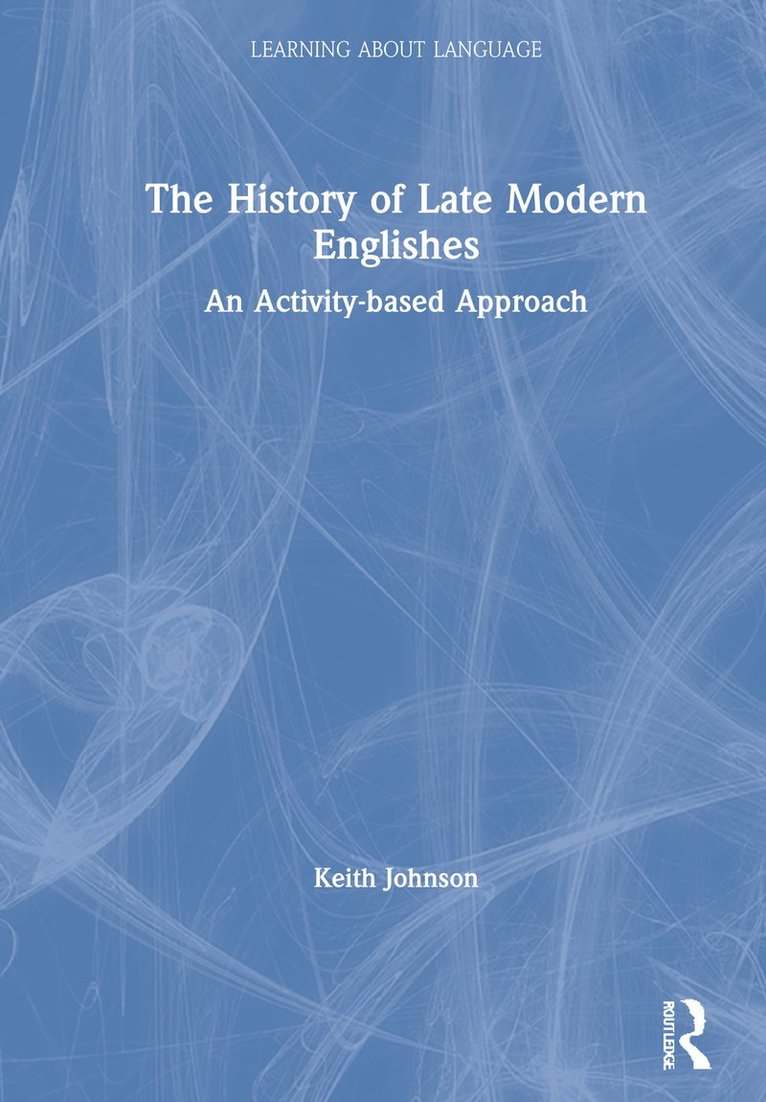 The History of Late Modern Englishes 1