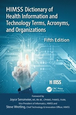 bokomslag HIMSS Dictionary of Health Information and Technology Terms, Acronyms and Organizations