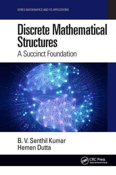 B. V. Senthil Kumar, Hemen Dutta - Discrete Mathematical Structures, Inbunden
