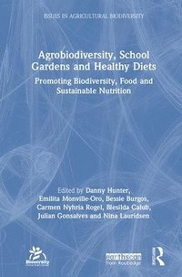 bokomslag Agrobiodiversity, School Gardens and Healthy Diets