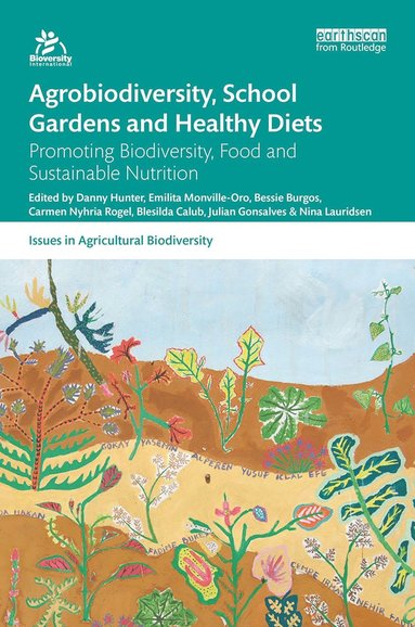 bokomslag Agrobiodiversity, School Gardens and Healthy Diets