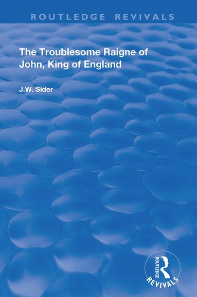 bokomslag Troublesome Raigne of John, King of England