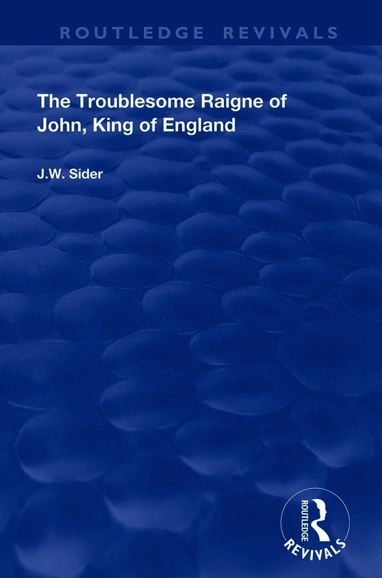 Troublesome Raigne of John, King of England