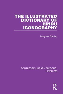 The Illustrated Dictionary of Hindu Iconography 1