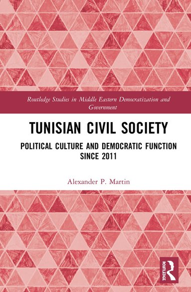 Alexander P. Martin - Tunisian Civil Society, Inbunden
