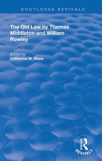 bokomslag The Old Law by Thomas Middleton and William Rowley