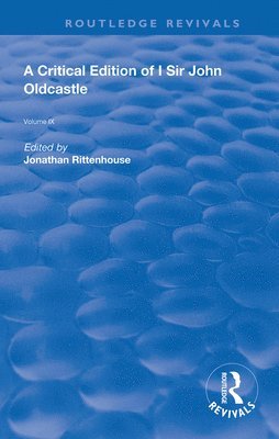 A Critical Edition of I SIr John Oldcastle 1