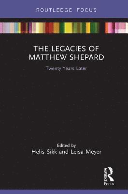 bokomslag The Legacies of Matthew Shepard