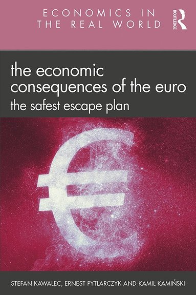 Stefan Kawalec, Ernest Pytlarczyk, Kamil Kamiński - Economic Consequences of the Euro, Inbunden