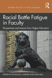 bokomslag Racial Battle Fatigue in Faculty