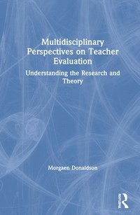 bokomslag Multidisciplinary Perspectives on Teacher Evaluation