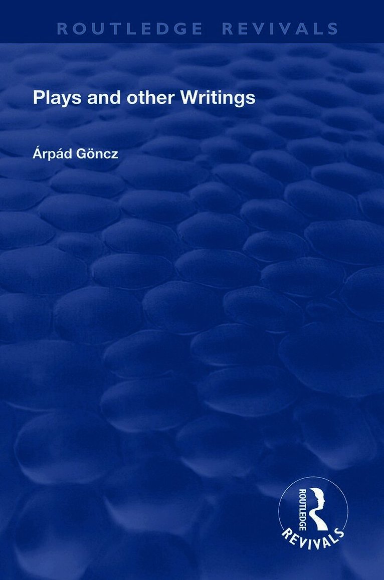 Arpad Goncz - Plays and Other Writings, Häftad