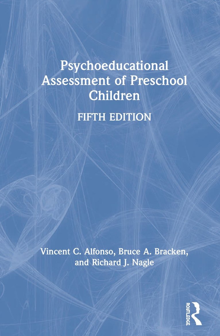 Vincent C. Alfonso, Bruce A. Bracken, Richard J. Nagle, Richard J. (Appalachian State University) Nagle, Bruce a. Bracken - Psychoeducational Assessment of Preschool Children, Inbunden