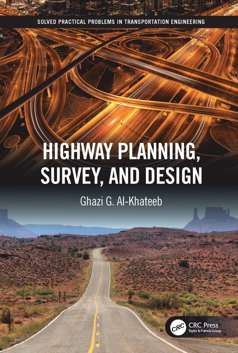 Ghazi G. Al-Khateeb, Sharjah) Al-Khateeb, Ghazi G. (Associate Professor of Civil Engineering/Transporation Engineering, University City - Highway Planning, Survey, and Design, Inbunden