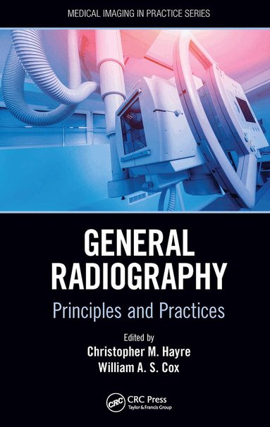 Christopher M. Hayre, William A.S. Cox - General Radiography, Inbunden