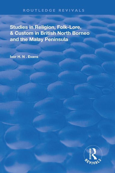 bokomslag Studies in Religion, Folk-Lore, and Custom in British North Borneo and the Malay Peninsula