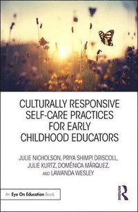 bokomslag Culturally Responsive Self-Care Practices for Early Childhood Educators