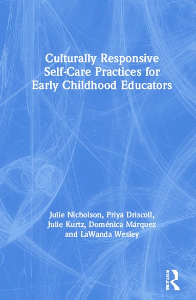 bokomslag Culturally Responsive Self-Care Practices for Early Childhood Educators