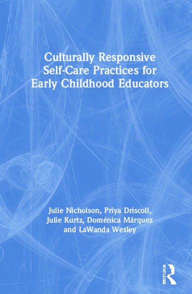 bokomslag Culturally Responsive Self-Care Practices for Early Childhood Educators