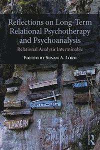 bokomslag Reflections on Long-Term Relational Psychotherapy and Psychoanalysis