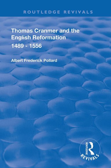 bokomslag Thomas Cranmer and the English Reformation 1489-1556