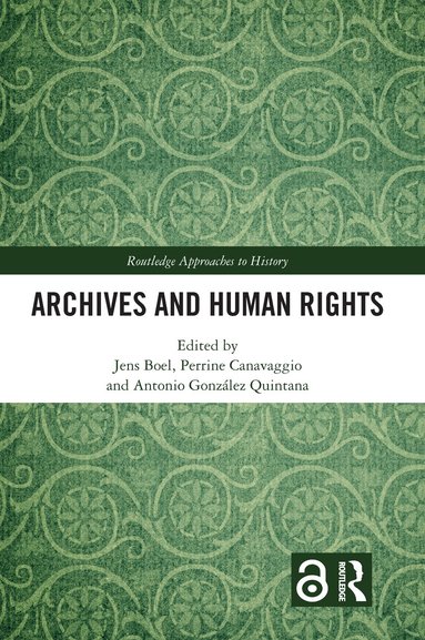 Jens Boel, Perrine Canavaggio, Antonio González Quintana - Archives and Human Rights, Inbunden