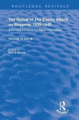 Eric J. Grove - Defeat of the Enemy Attack upon Shipping, 1939–1945, Inbunden