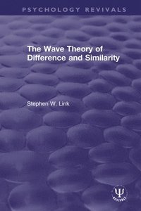 bokomslag The Wave Theory of Difference and Similarity