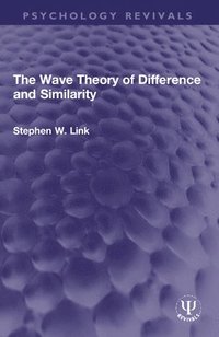bokomslag The Wave Theory of Difference and Similarity