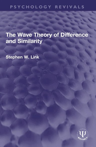 Stephen W. Link - Wave Theory of Difference and Similarity, Häftad