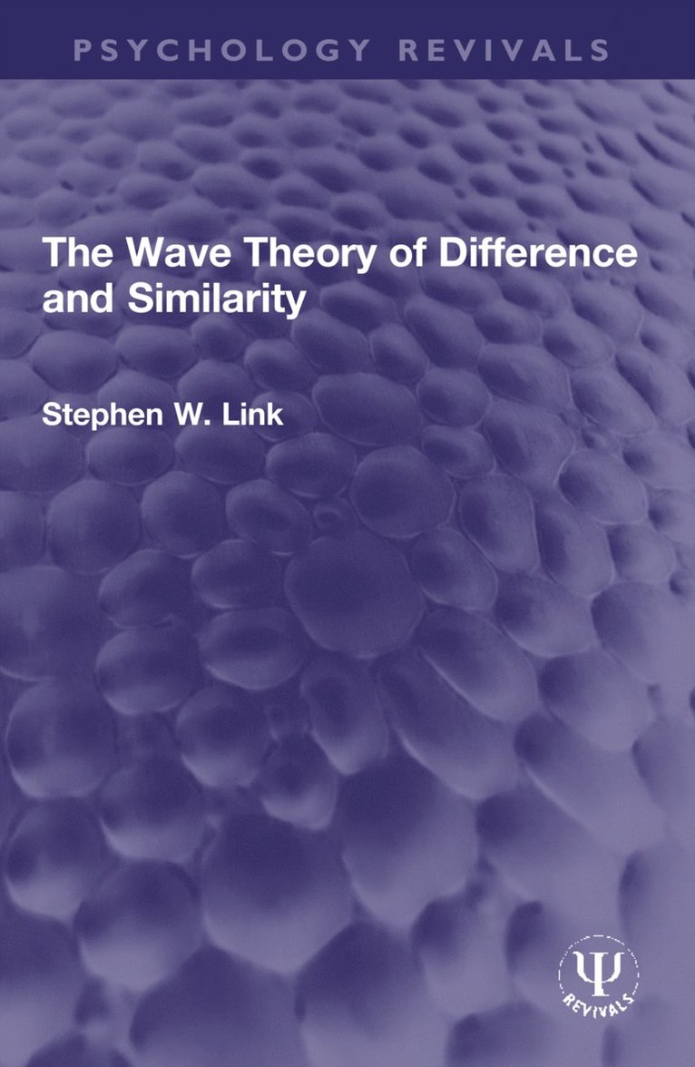Stephen W. Link - Wave Theory of Difference and Similarity, Häftad