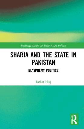 Farhat Haq - Sharia and the State in Pakistan, Inbunden