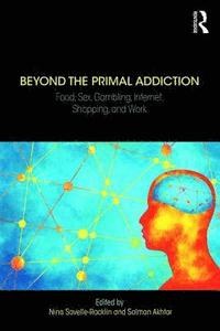 bokomslag Beyond the Primal Addiction