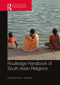 bokomslag Routledge Handbook of South Asian Religions