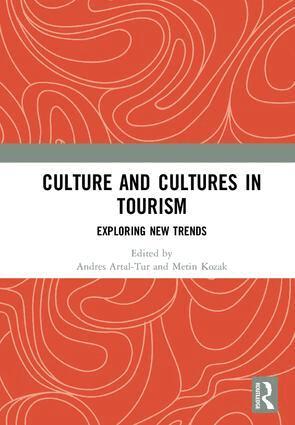Andres Artal-Tur, Metin Kozak - Culture and Cultures in Tourism, Inbunden