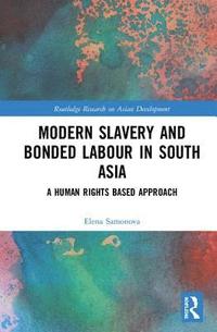 bokomslag Modern Slavery and Bonded Labour in South Asia
