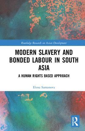 Modern Slavery and Bonded Labour in South Asia 1